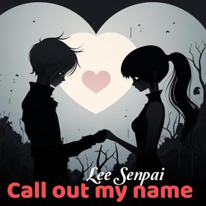 Call Out My Name