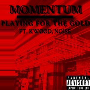 Playing For The Gold (feat. KWØØD & Noise)