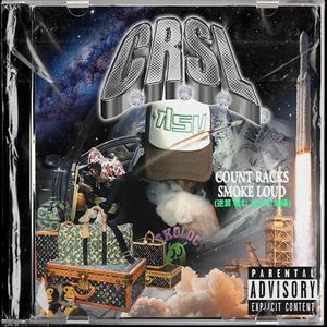 C.R.S.L (Count Racks Smoke Loud)