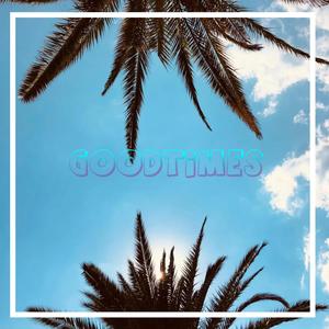 GoodTimes (feat. Patman)