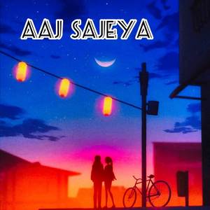 Aaj Sajeya