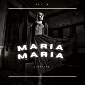 Maria, Maria (Mashup)
