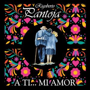 A Ti Mi Amor