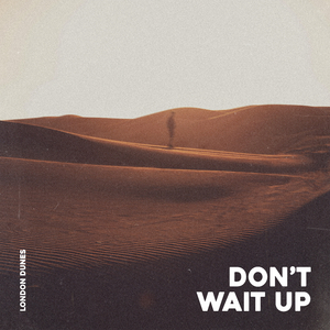 Don't Wait Up