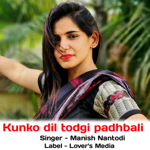 Kunko Dil Todgi Padhbali