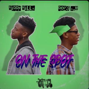 ON THE SPOT (feat. Kiddy killa)