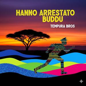 Hanno arrestato Buddu