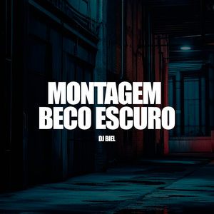 Montagem Beco Escuro