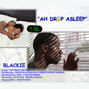 Ah Drop Asleep