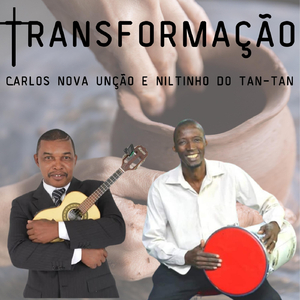 Transformação (feat. Niltinho Do Tan-Tan)