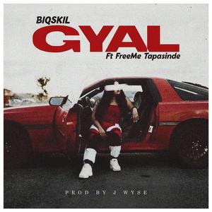 Gyal (feat. Freeme Tapasinde)