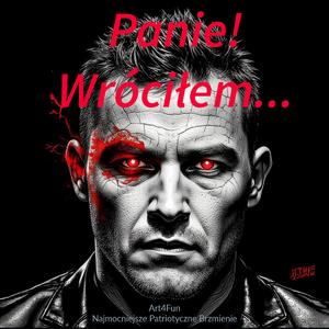 Panie! Wróciłem...