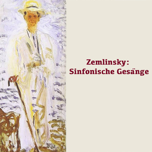 Zemlinsky: Sinfonische Gesänge., Op. 20 - Erkenntnis