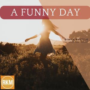 A Funny Day