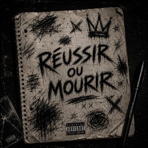 Réussir ou Mourir