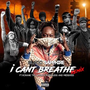 I Can't Breathe (feat. Kokane, General Wojack, TNT, Marvaless & Medearis) (remix) (remix)