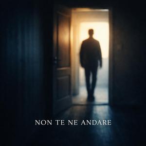 Non te ne andare