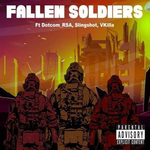 Fallen soliders (feat. Slingshot & VKilla)