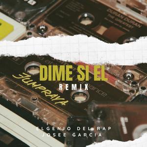 Dime Si El (Josee García Remix)