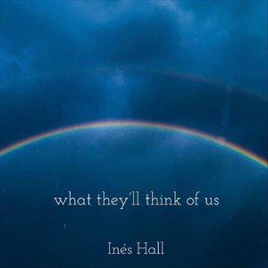 What They'll Think of Us