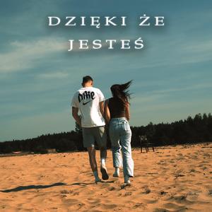 Dzięki, że jesteś