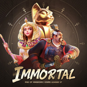 Immortal (Rise of Kingdoms Osiris League Season Seven)