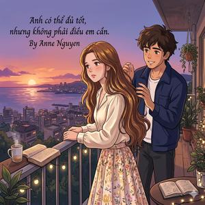 Anh có thể đủ tốt, nhưng không phải điều em cần