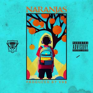 Naranjas (feat. VH$)