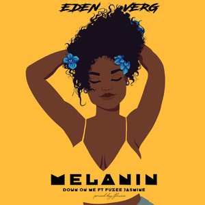 Melanin (Down on Me)