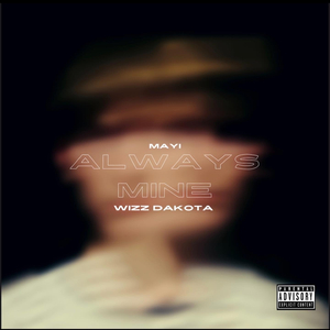 Always Mine (feat. Wizz Dakota)