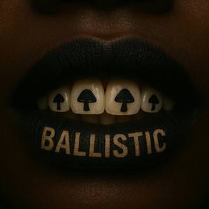 BALLISTIC