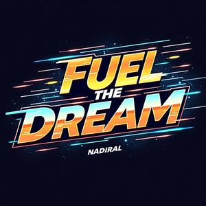 Fuel the Dream