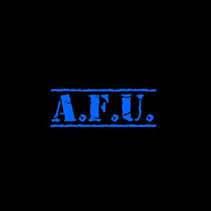 A.F.U. (All Fed Up)