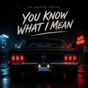 You Know What I Mean