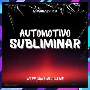 AUTOMOTIVO SUBLIMINAR