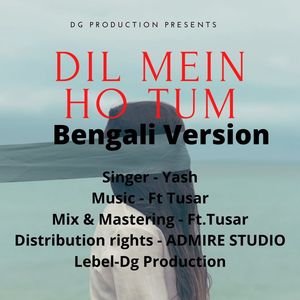 Dil Mein Ho Tum (Bengali Version) (Bengali Version)