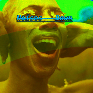Noises Down