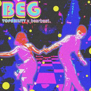 BEG (feat. bearbeat.)