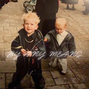 By Any Means (Single)