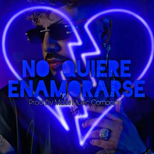 No Quiere Enamorarse