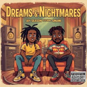 Dreams & Nightmares (feat. SINAMI)