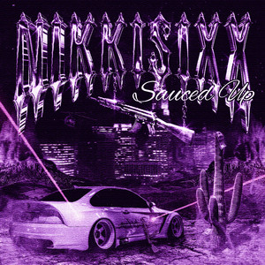 NIKKISIXX (sauced up)