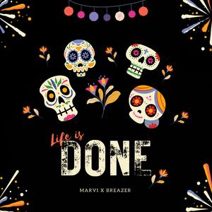 Life Is Done (feat. Breazer)