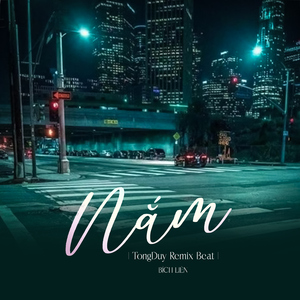 Nắm (Beat) [TongDuy Remix]