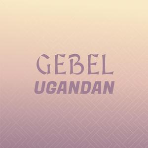 Gebel Ugandan