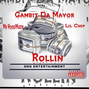 Rollin' (feat. MRHOODMUZIK & LIL CHIP)