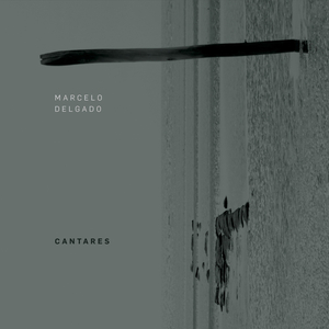 Marcelo Delgado: Cantares. Quinto Cantar / Sexto Cantar