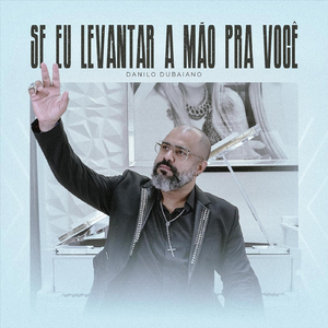 Se Eu Levantar a Mão Pra Você