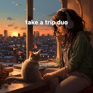 take a trip duo