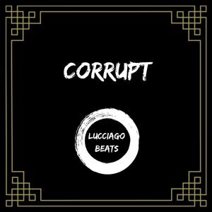 Corrupt